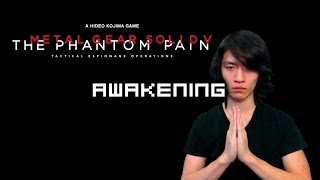 Episode 0 - Awakening : MGSV