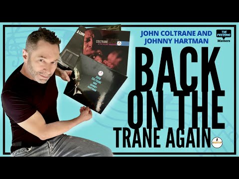 John Coltrane and Johnny Hartman - A sonic surprise from the Acoustic Sounds Impulse Series!