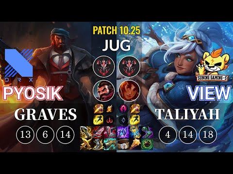 DRX Pyosik Graves vs SG-S View Taliyah Jungle - KR Patch 10.25