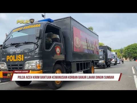 POLDA ACEH KIRIM BANTUAN KEMANUSIAN KORBAN BANJIR LAHAR DINGIN SUMBAR