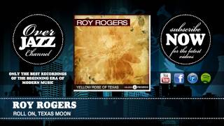 Roy Rogers - Roll On, Texas Moon (1947)