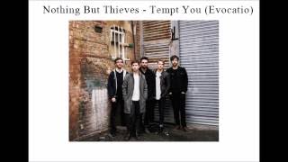 Nothing But Thieves - Tempt you (Evocatio) [audio + lyrics]