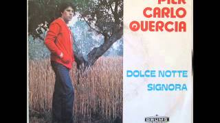 PIER CARLO QUERCIA       DOLCE NOTTE    1982
