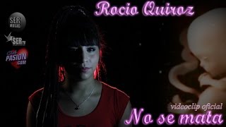 Rocio Quiroz - No se mata Videoclip Oficial 2015