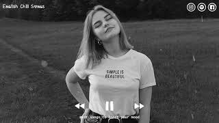 Boost your mood - English songs chill music mix - Tiktok hits playlist