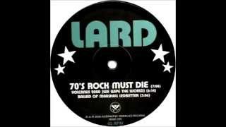 LARD - 70&#39;s Rock Must Die