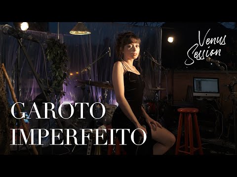 Garoto Imperfeito (Venus Session) - Ao Vivo