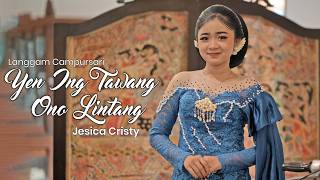Download lagu Jesica Cristy - Yen Ing Tawang Ono Lintang mp3
