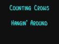 Counting Crows- Hangin' Around