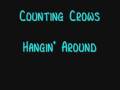 Counting Crows- Hangin' Around 