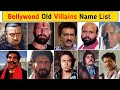 50 Old Bollywood Villain Names List Shocking