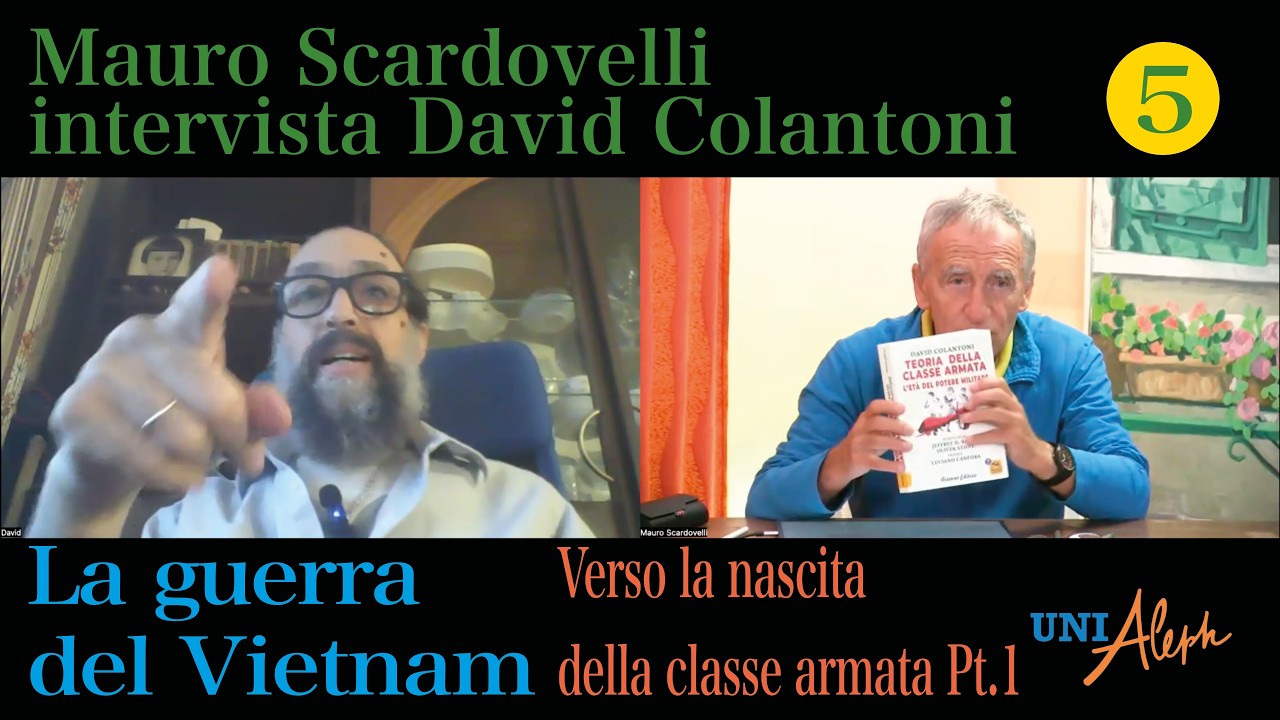 La guerra del Vietnam, verso la nascita della classe armata - Mauro intervista David Colantoni