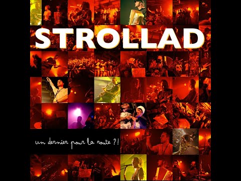STROLLAD Un Dernier Pour La Route ?! (Ultime Live Concert Complet) enregistré les 13 et 14 mars 2009