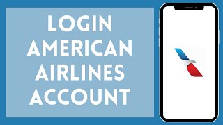 American Airlines Login 2024 | How To Log Into Your American Airlines Account | Aadvantage Sign In