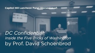 Click to play: Panel Discussion of DC Confidential: Inside the Five Tricks of Washington by Prof. David Schoenbrod