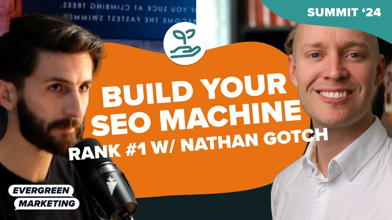 Build Your SEO Machine: An SEO Expert's Proven Process to Rank #1 w/ Nathan Gotch