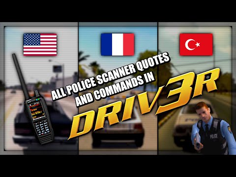 Driv3r: All Police Radio Scanner Quotes And Commands