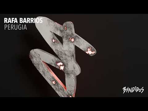 RAFA BARRIOS - PERUGIA (Original Mix)