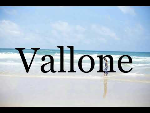 How To Pronounce Vallone🌈🌈🌈🌈🌈🌈Pronunciation Of Vallone