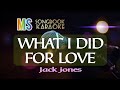 WHAT I DID FOR LOVE JACK JONES KARAOKE