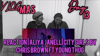 VLOGMAS DAY 13 : Chris Brown, Young Thug - City Girls | Aliya Janell | Body Challenge ( REACTION)