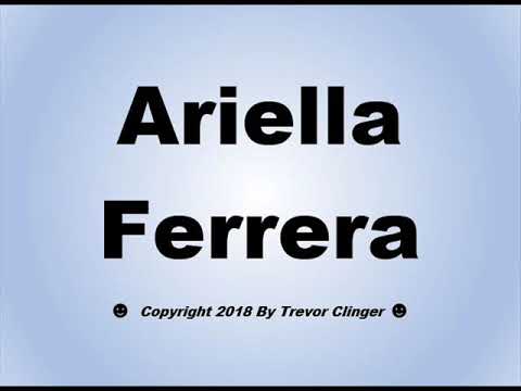 How To Pronounce Arielle Ferrera