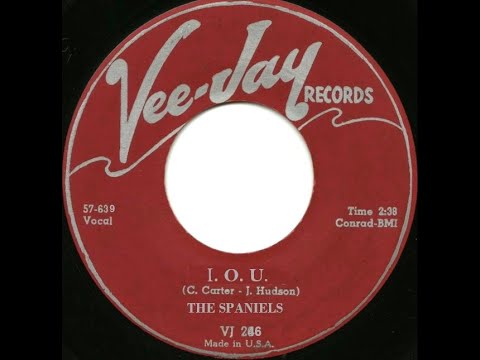 The Spaniels - I.O.U.  1957