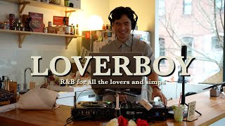 Download lagu LOVERBOY | R&B for lovers and simps mp3 Download lagu LOVERBOY | R&B for lovers and simps mp3