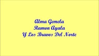Alma Gemela (Twin Soul) - Ramon Ayala (Letra - Lyrics)