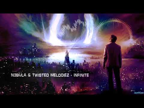 N3bula & Twisted Melodiez - Infinite [HQ Edit]