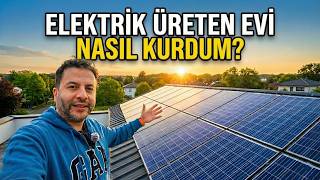 Elektrik üreten evin kurulumu ne kadara mâl oldu? Kazancım ne?