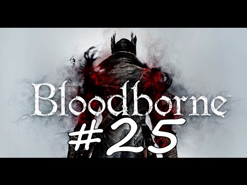 Let's Play Bloodborne PS4 Gameplay German Deutsch Part 25 - Todesmarsch | HD+