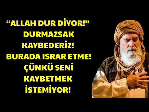 Bu 3 Değişimle Allah Sana “DUR” Diyorsa… Bunun Sebebi SENİ KAYBETMEMEK!  | Ibn Arabi