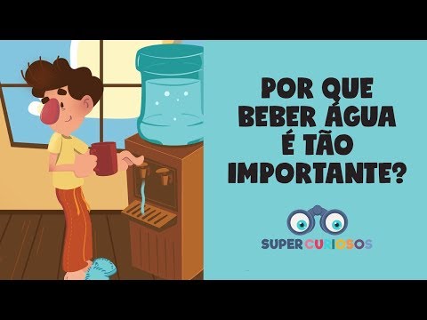 Por que precisamos beber água? Super Curiosos