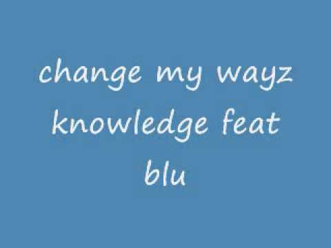 rez inc - change my wayz - knowledge feat blu