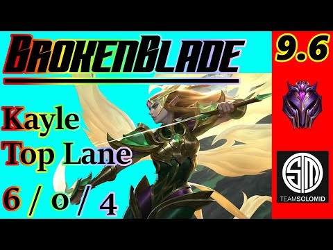 BrokenBlade as Kayle Top Lane | S9 Patch 9.6 | Full Gameplay