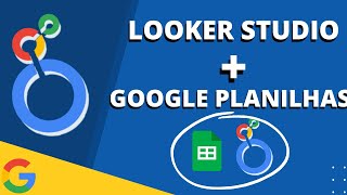 Looker com Google Planilhas - Aula de Introdução | Looker Studio