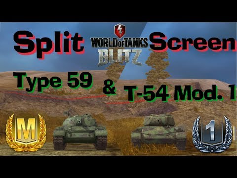 WOT Blitz Type 59 & T-54 Mod. 1 Split Screen