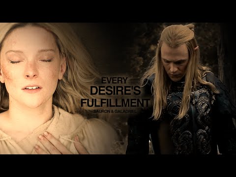 sauron & galadriel  | "every desire's fulfillment..."