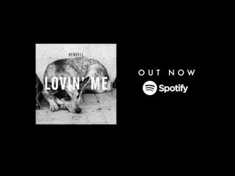 Henrell - Lovin' Me [OUT NOW]