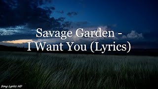 Download lagu Savage Garden - I Want You (Lyrics HD) mp3 Download lagu Savage Garden - I Want You (Lyrics HD) mp3