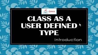 ICSE | Class as a User Defined Data Type | Introduction | Java