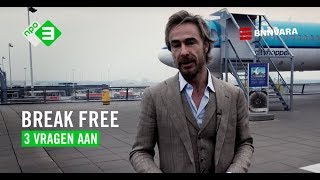 Break Free | 3 VRAGEN AAN