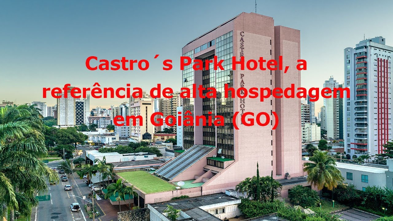 Castro’s Park Hotel, referência de alta hospedagem em Goiânia (GO)