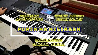 Download lagu PURIK NA SINIRAAN - JHONNY MANURUNG || KARAOKE PRIA mp3