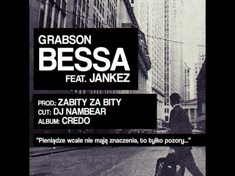 Grabson feat. Jankez - Bessa (prod. Zabity Za bity, cut DJ Nambear)