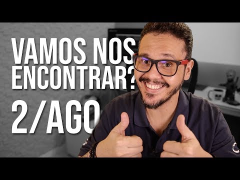 Vamos nos encontrar Dia 02 Ago