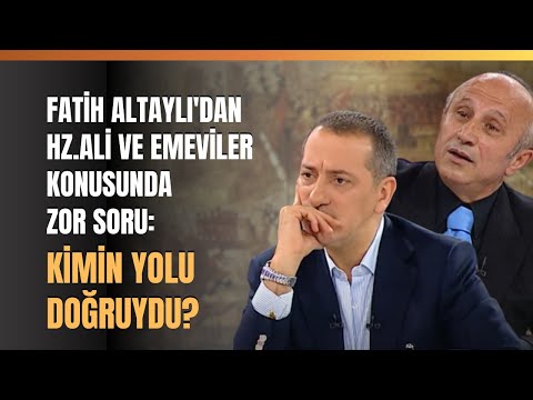 Fatih Altaylı'dan Hz. Ali Ve Emeviler Konusunda Zor Soru: Kimin Yolu Doğruydu?