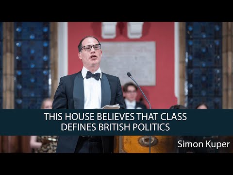  Simon Kuper | This House Believes that Class Defines British Politics 