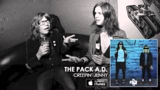 The Pack A.D. - Creepin&#39; Jenny [Audio]